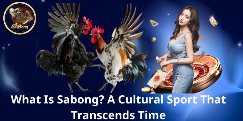 SABONG Cockfighting – The Ultimate Guide to the Philippines’ Fiercest Tradition 1 What Is Sabong? A Cultural Sport That Transcends Time